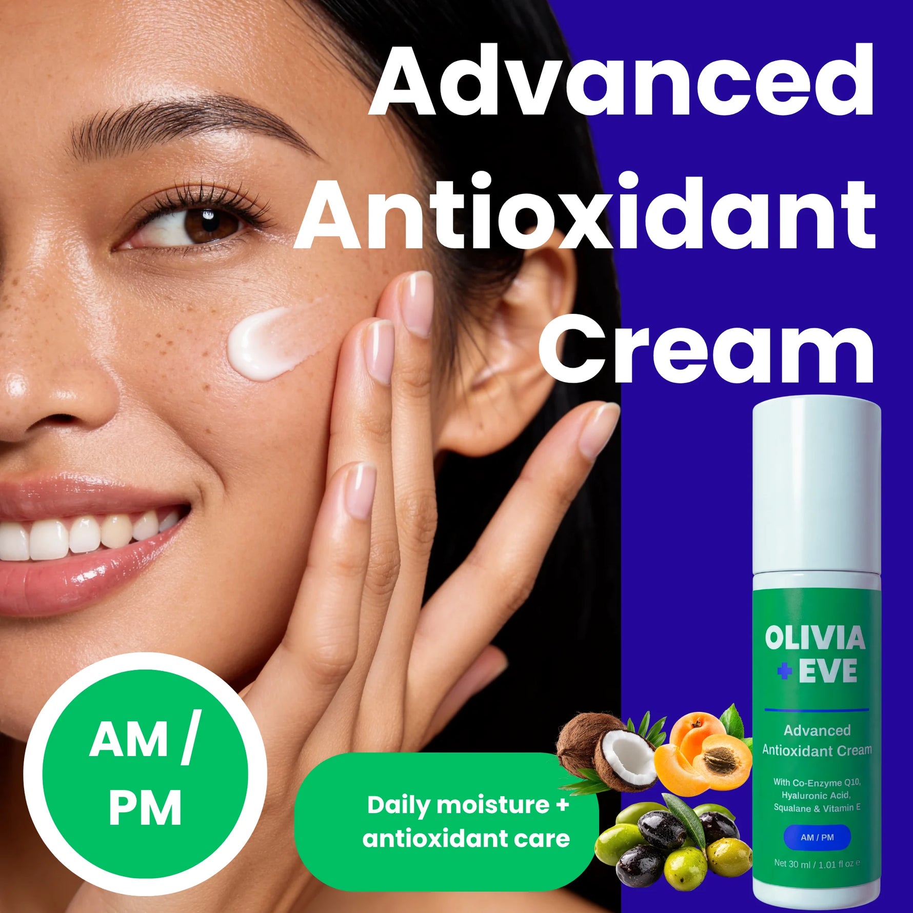 Promotional skincare graphic for Olivia Eve Advanced Antioxidant Cream. A smiling woman applies a white cream to her cheek against a purple background, with the product bottle shown on the right and text reading 'Advanced Antioxidant Cream,' 'AM/PM,' and 'Daily moisture + antioxidant care.