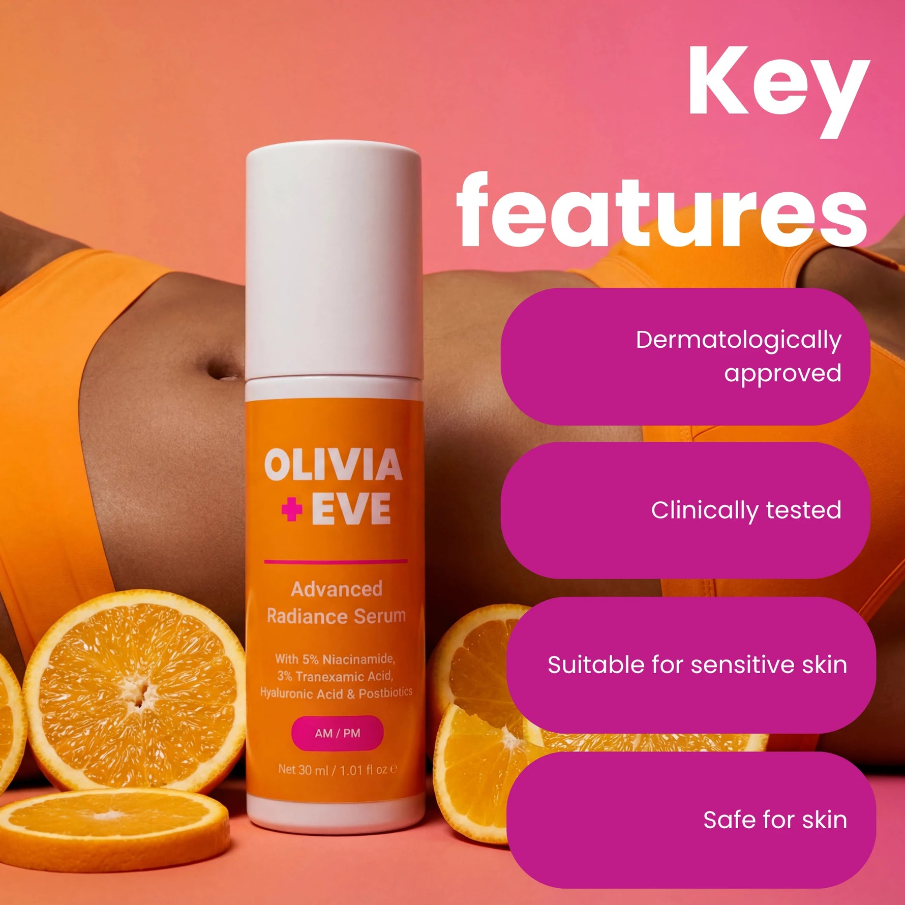 Olivia + Eve Advanced Radiance Serum bottle centered on a pink and orange promotional graphic with a cropped model in an orange top, sliced oranges, and feature callouts including 'Dermatologically approved,' 'Clinically tested,' 'Suitable for sensitive skin,' and 'Safe for skin.'.