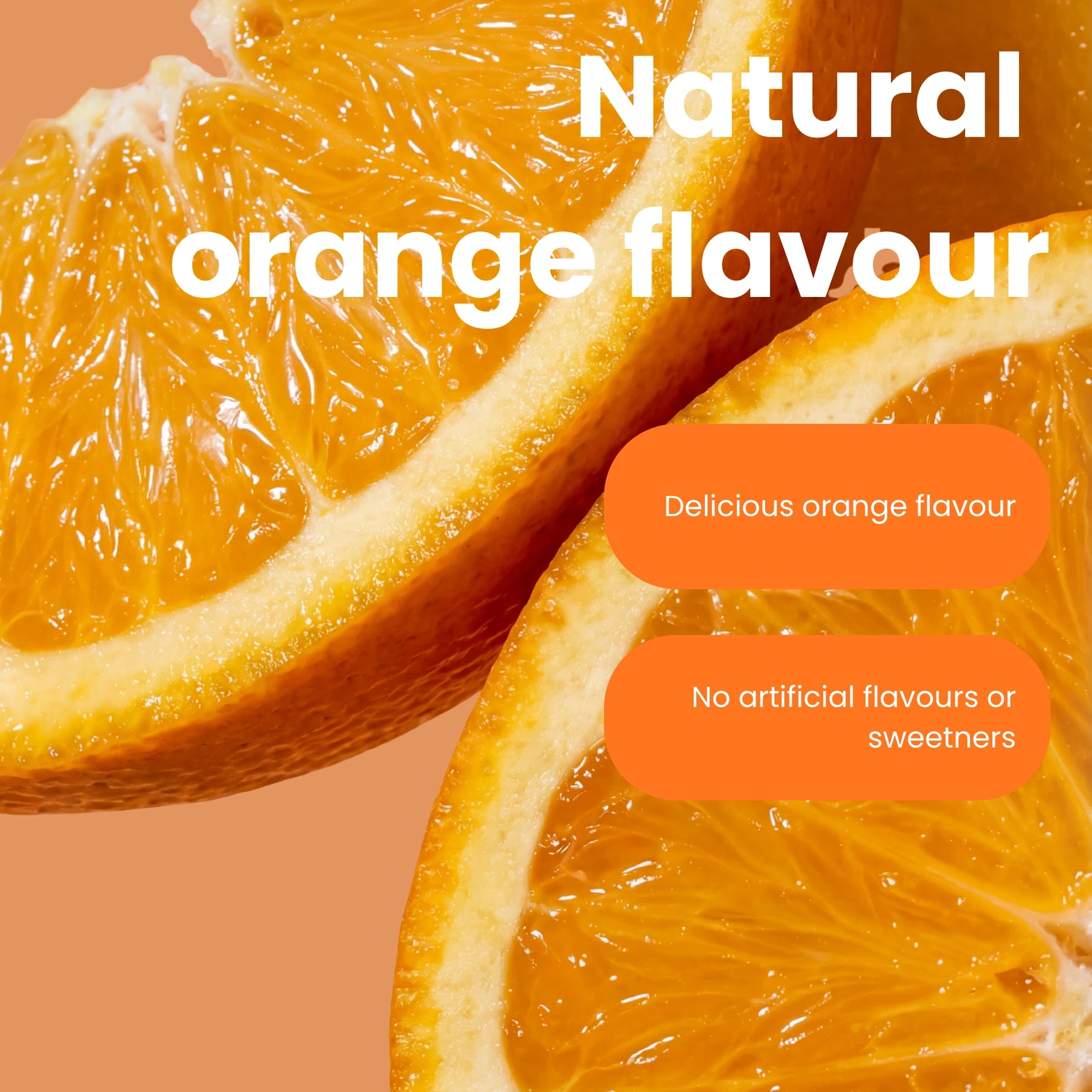 Close-up of orange slices with overlaid text reading 'Natural orange flavour' and two orange pill-shaped badges that say 'Delicious orange flavour' and 'No artificial flavours or sweeteners'. Olivia + Eve Daily D3 Max Gummies 4000 IU