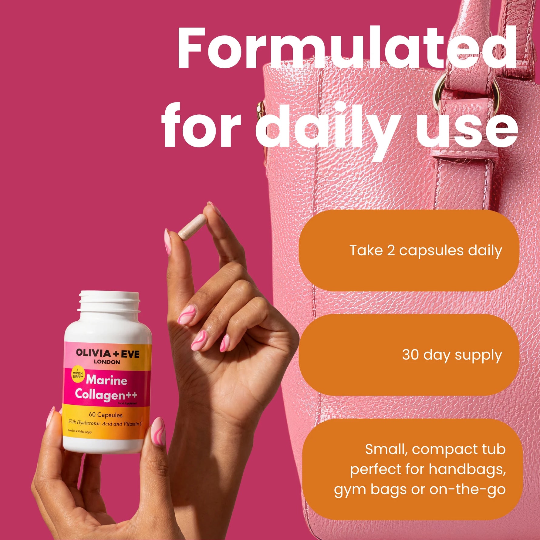 A hand holds a white bottle of Olivia + Eve Marine Collagen++ capsules next to a pink textured handbag on a pink background, with promotional text reading 'Formulated for daily use' and usage callouts.