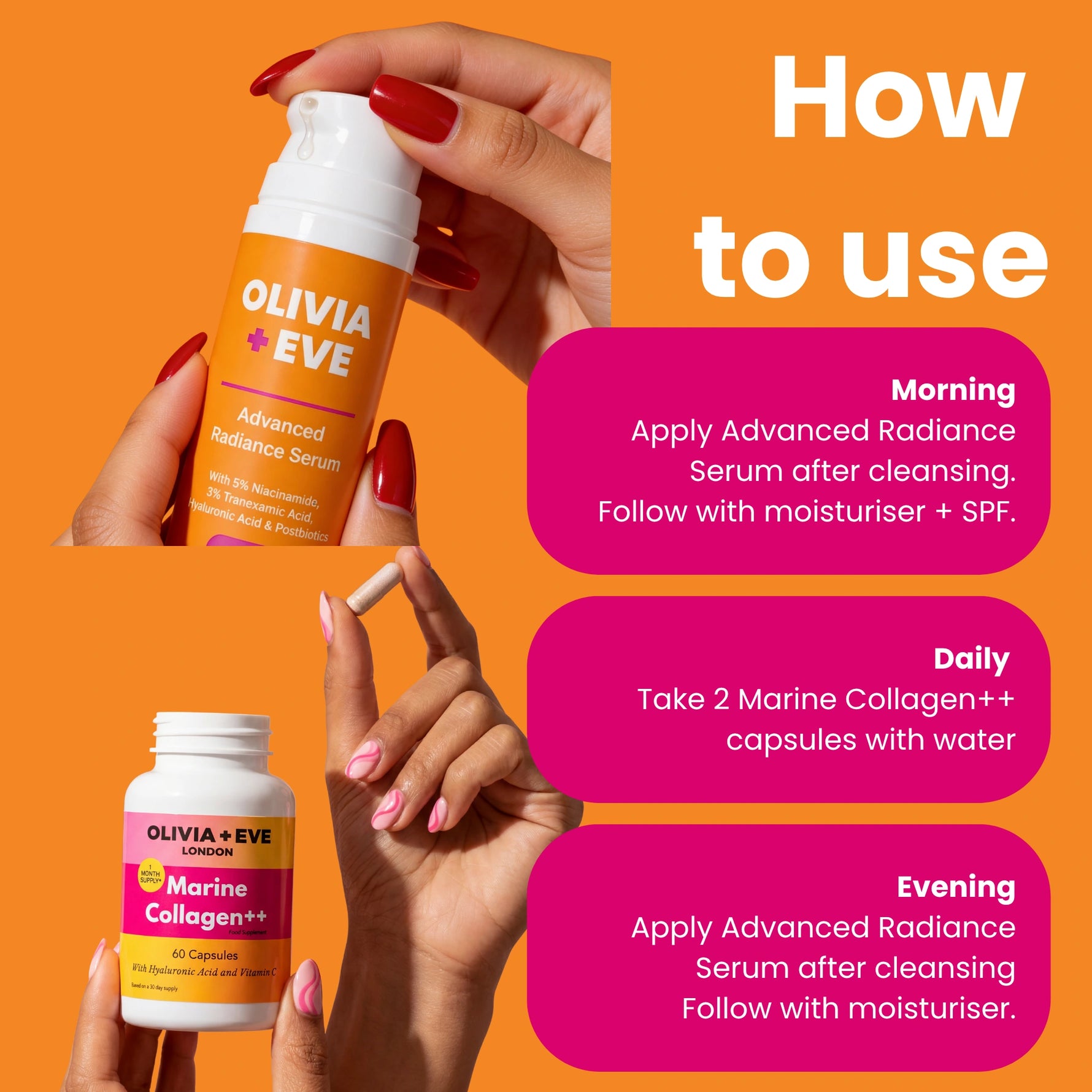 An orange and magenta promotional graphic with hands holding an Olivia + Eve Advanced Radiance Serum bottle and a Marine Collagen++ supplement bottle, alongside text showing morning, daily, and evening application instructions.