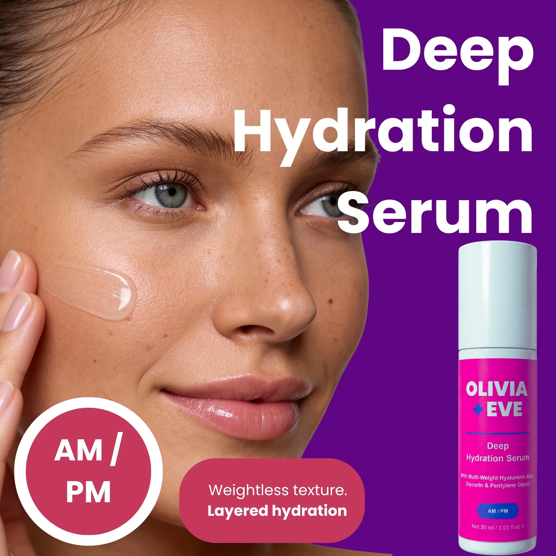 Promotional graphic for Olivia + Eve Deep Hydration Serum, featuring a close-up of a woman applying cream to her cheek against a purple background, alongside the pink and white serum bottle and text reading 'Deep Hydration Serum' and 'AM / PM'.